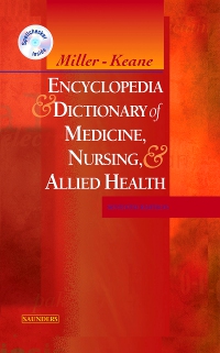 cover image - Miller-Keane Encyclopedia & Dictionary of Medicine, Nursing & Allied Health Elsevier eBook on VitalSource,7th Edition