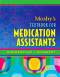Mosby's Textbook for Medication Assistants, 1st Edition
