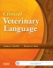 Clinical Veterinary Language, 1st Edition