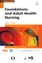Foundations and Adult Health Nursing - Elsevier eBook on VitalSource, 7th Edition