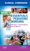 Clinical Companion for Wong's Essentials of Pediatric Nursing - Elsevier eBook on VitalSource, 1st Edition