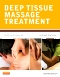 Deep Tissue Massage Treatment - Elsevier eBook on VitalSource, 2nd Edition