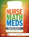The Nurse, The Math, The Meds, 3rd Edition