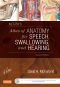 Netter's Atlas of Anatomy for Speech, Swallowing, and Hearing, 2nd
