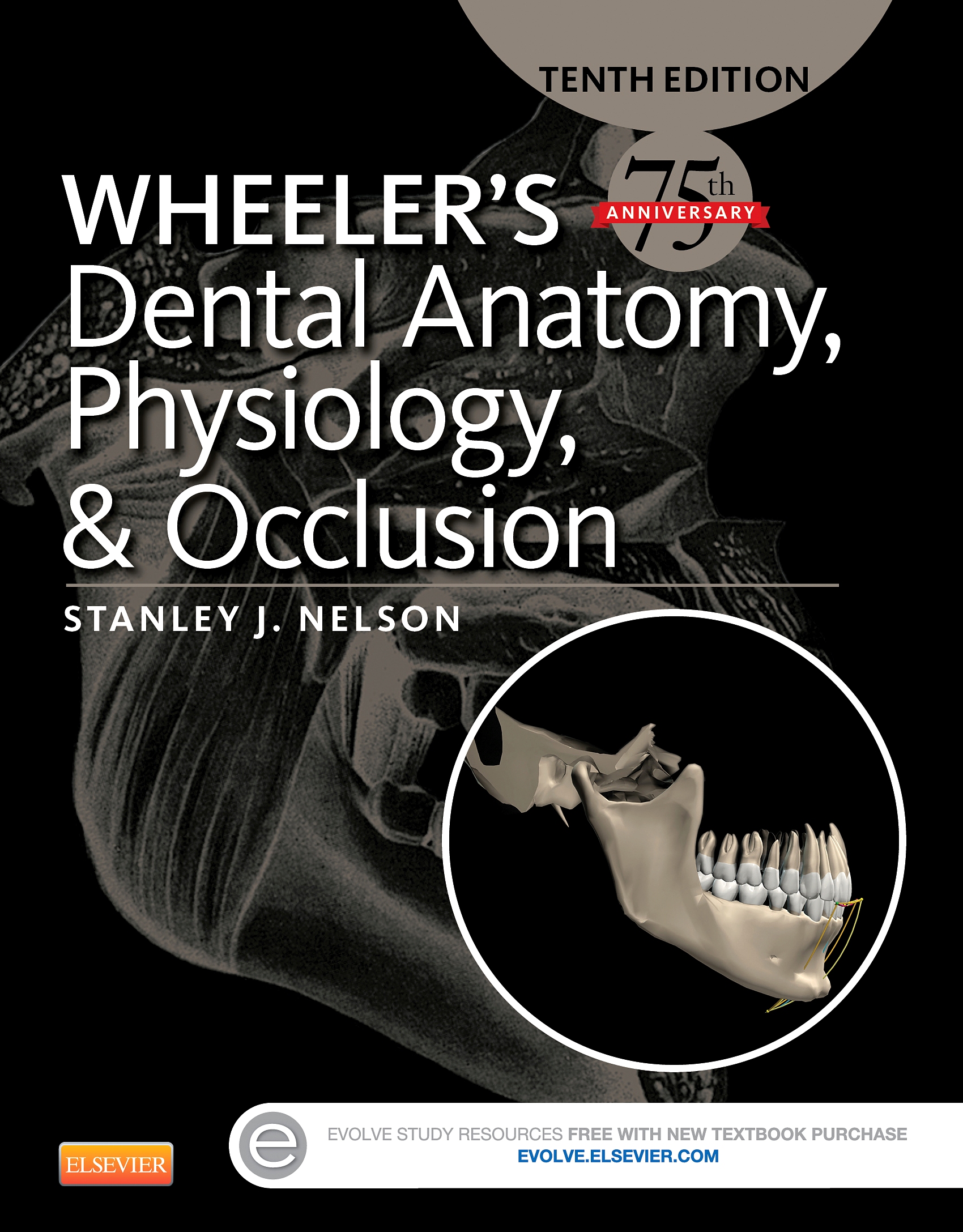 Evolve Resources for Wheeler's Dental Anatomy, Physiology and Occlusion, 10th Edition