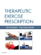 Therapeutic Exercise Prescription - Elsevier eBook on VitalSource, 1st Edition