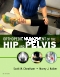 Orthopedic Management of the Hip and Pelvis - Elsevier eBook on VitalSource, 1st Edition