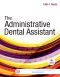 The Administrative Dental Assistant - Elsevier eBook on VitalSource, 4th Edition