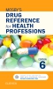 Mosby's Drug Reference for Health Professions, 6th Edition