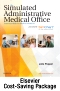 Cover image - The Simulated Administrative Medical Office - Textbook & SimChart for the Medical Office EHR Exercises (Retail Access Card) Package