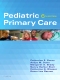 Pediatric Primary Care - Elsevier eBook on VitalSource, 6th Edition