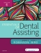 Essentials of Dental Assisting - Elsevier eBook on VitalSource, 6th Edition