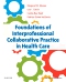 Foundations of Interprofessional Collaborative Practice in Health Care, 1st Edition
