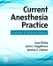 Current Anesthesia Practice - Elsevier eBook on VitalSource, 1st