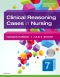 Evolve Resources for Clinical Reasoning Cases in Nursing, 7th