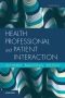 Health Professional and Patient Interaction, 9th Edition