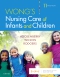 Wong's Nursing Care of Infants and Children, 11th