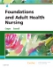 Foundations and Adult Health Nursing Elsevier eBook on VitalSource, 8th Edition