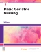 Basic Geriatric Nursing, 7th Edition