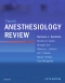 Faust's Anesthesiology Review - Elsevier eBook on VitalSource, 5th Edition