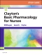 Study Guide for Clayton's Basic Pharmacology for Nurses - Elsevier eBook on VitalSource, 18th Edition