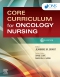 Core Curriculum for Oncology Nursing, 6th