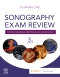 Sonography Exam Review: Physics, Abdomen, Obstetrics and Gynecology Elsevier eBook on VitalSource, 3rd Edition
