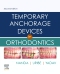 Temporary Anchorage Devices in Orthodontics Elsevier eBook on VitalSource, 2nd Edition