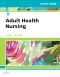 Study Guide for Adult Health Nursing - Elsevier eBook on Vital Source, 8th