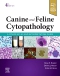 Canine and Feline Cytopathology - Elsevier eBook on VitalSource, 4th Edition