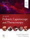 Atlas of Pediatric Laparoscopy and Thoracoscopy, 2nd