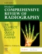 Mosby's Comprehensive Review of Radiography, 8th Edition