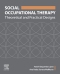 Social Occupational Therapy E-Book