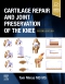 Cartilage Repair and Joint Preservation of the Knee, 2nd