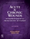 Acute and Chronic Wounds, 6th