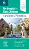 The Hospital for Sick Children Handbook of Pediatrics Elsevier eBook on VitalSource, 12th Edition
