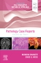 Pathology Case Reports, Elsevier E-Book on VitalSource, 1st