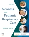 Neonatal and Pediatric Respiratory Care - Elsevier eBook on VitalSource, 6th