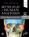 Netter Atlas of Human Anatomy: Classic Regional Approach - Elsevier eBook on VitalSource, 8th