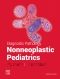Diagnostic Pathology: Nonneoplastic Pediatrics - E-Book, 2nd Edition