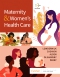 Maternity and Women's Health Care, 13th Edition