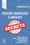 Pediatric Hematology & Oncology Secrets - Elsevier E-Book on VitalSource, 2nd