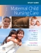 Study Guide for Maternal Child Nursing Care - Elsevier eBook on VitalSource, 7th