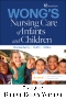 Wong's Nursing Care of Infants and Children - Binder Ready, 12th