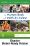 The Human Body in Health & Disease - Softcover - Binder Ready, 8th
