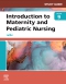 Study Guide for Introduction to Maternity and Pediatric Nursing Elsevier eBook on VitalSource, 9th