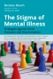 The Stigma of Mental Illness - Elsevier E-Book on VitalSource, 1st Edition