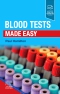 Blood Tests Made Easy - Elsevier E-Book on VitalSource, 1st Edition