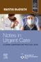 Notes in Urgent Care A Course Companion and Practical Guide - Elsevier E-Book on VitalSource, 1st Edition