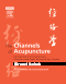 The Channels of Acupuncture, 1st Edition